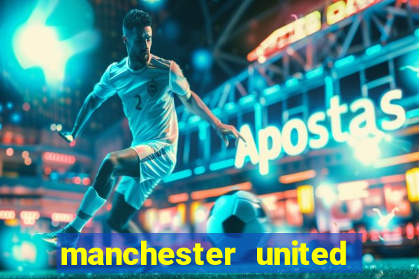 manchester united ao vivo hd